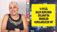 14 Eylül Balık Burcunda Dolunay’da Dengeler Kurulabilecek mi?