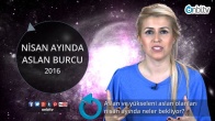Aslan ve yükseleni aslan olanları nisan ayında neler bekliyor?