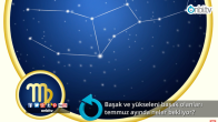 Başak ve yükseleni Başak olanları Temmuz ayında neler bekliyor?