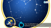 Yay ve yükseleni Yay olanları Temmuz ayında neler bekliyor?