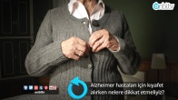 Alzheimer hastaları için kıyafet alırken nelere dikkat etmeliyiz?