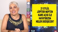 21 Eylül Jüpiter Neptün Kare Açısı İle Hayatımızda Neler Değişecek?