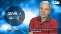 Trafikte kavga etmemek için ne yapmalıyız?
