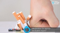 Akunpunktur ile sigarayı bırakabilir miyim?