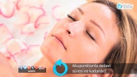 Akupunkturda tedavi süresi ne kadardır?