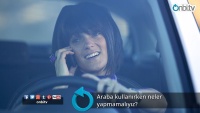 Araba kullanırken neler yapmamalıyız?