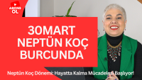30 Mart Neptün Koç Burcunda