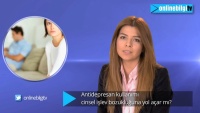 Antidepresan kullanımı cinsel işlev bozukluğuna yol açar mı?