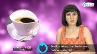 Selülite sebep olan beslenme hataları nelerdir?