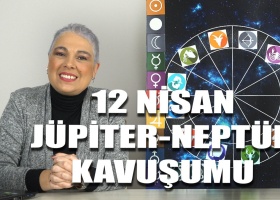 12 Nisan Balık Burcunda Jüpiter-Neptün Kavuşumu