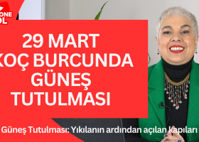 29 Mart Koç Burcunda Güneş Tutulması