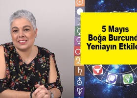 5 Mayıs’ta Boğa Burcunda Yeniayın Etkileri