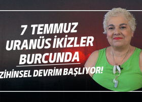7 Temmuz Uranüs İkizler Burcunda