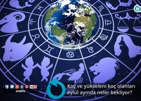 Koç ve yükseleni koç olanları eylül ayında neler bekliyor?