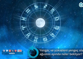 Yengeç ve yükseleni yengeç olanları ağustos ayında neler bekliyor?