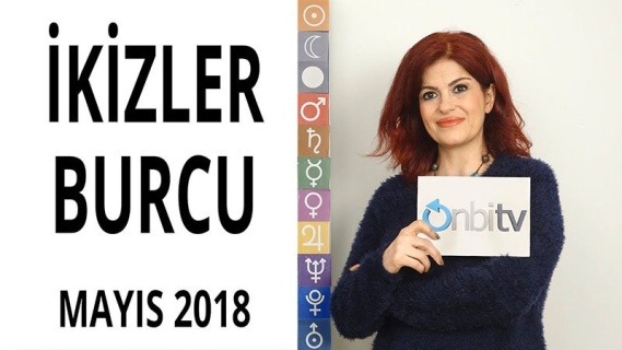 İkizler Burcu Mayıs 2018 Yorumları