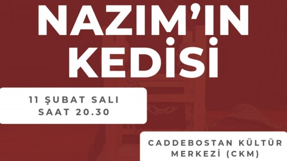 Nâzım Hikmet’in Dünyasına “Nâzım’ın Kedisi” ile Yolculuk! 