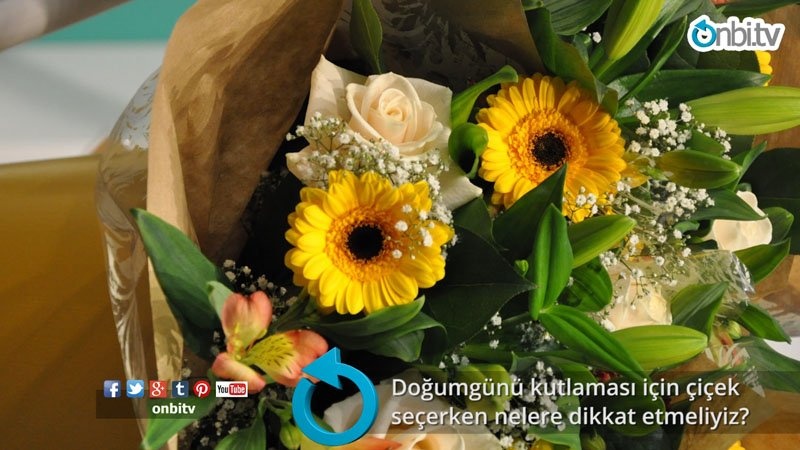 Doğum günü kutlaması için çiçek seçerken nelere dikkat etmeliyiz?