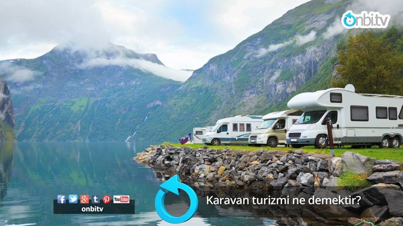 Karavan turizmi ne demektir?