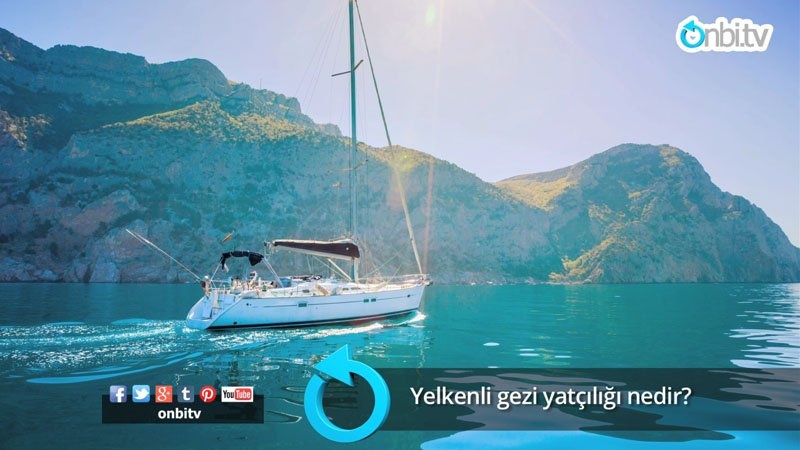 Yelkenli gezi yatçılığı nedir?