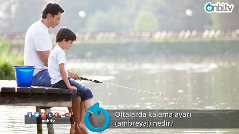 Oltalarda kalama ayarı (ambreyaj) nedir?