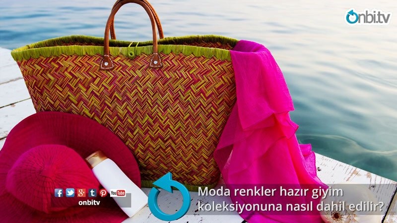 Moda renkler hazır giyim koleksiyonuna nasıl dahil edilir?