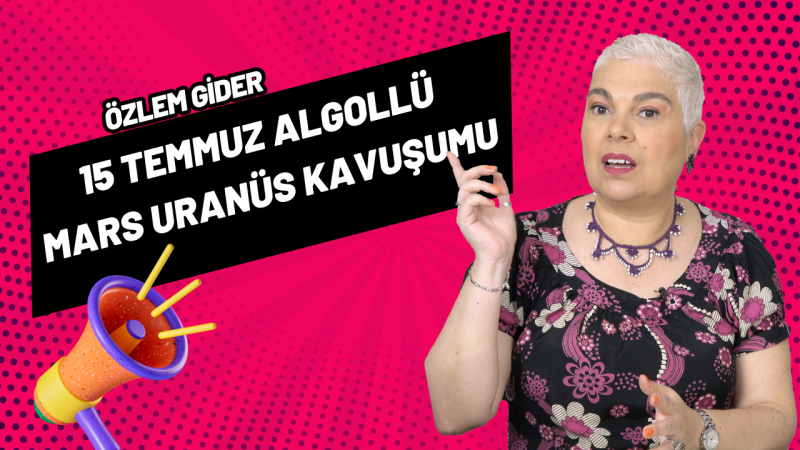 15 Temmuz Algollü Mars Uranüs Kavuşumu