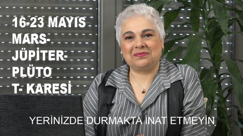 16-23 Mayıs Mars Jüpiter Plüto T Karesi