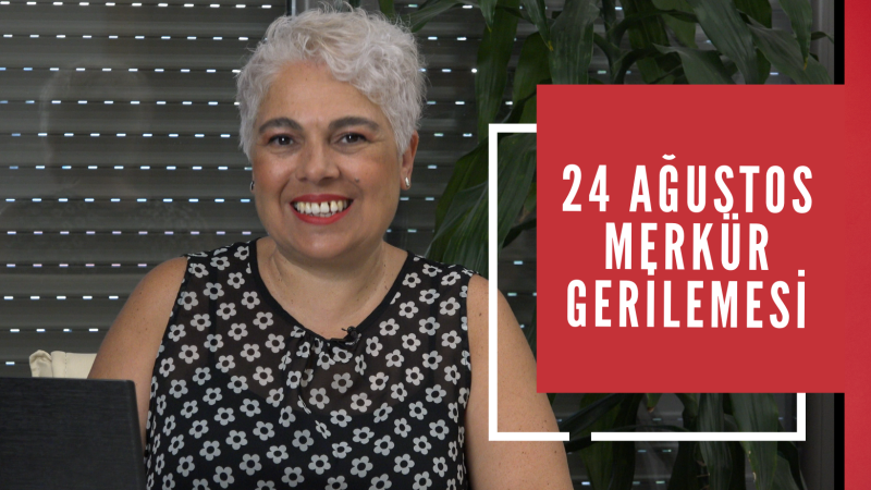 24 Ağustos Merkür Gerilemesi