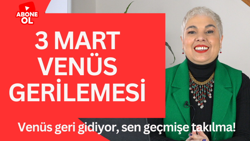3 Mart Venüs Gerilemesi