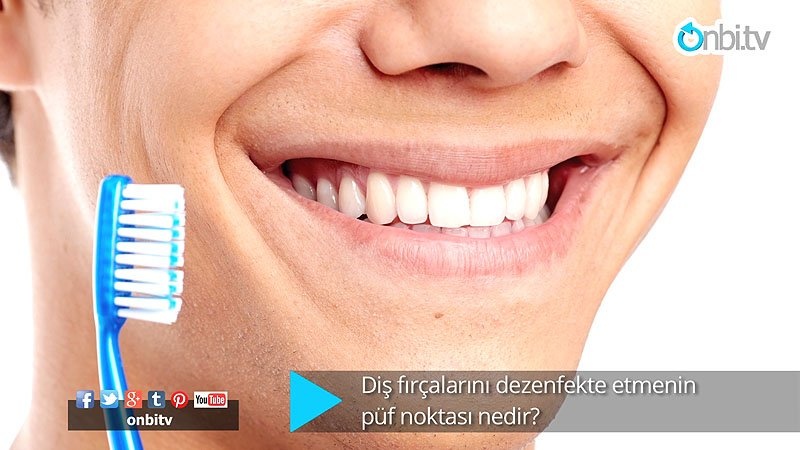 Diş fırçalarını dezenfekte etmenin püf noktası nedir?