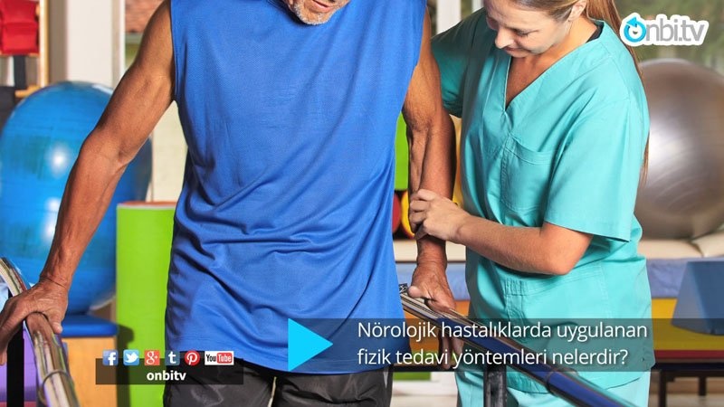 Nörolojik hastalıklarda fizik tedavi yöntemleri nelerdir?