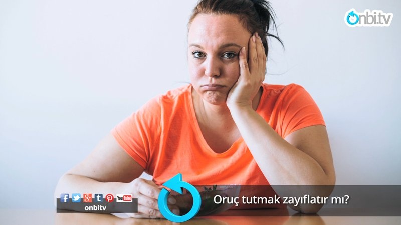 Oruç tutmak zayıflatır mı?