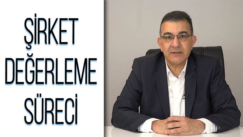 Şirket değerleme süreci nasıldır?
