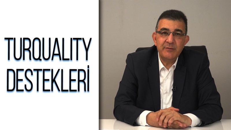 Turquality destekleri nelerdir?